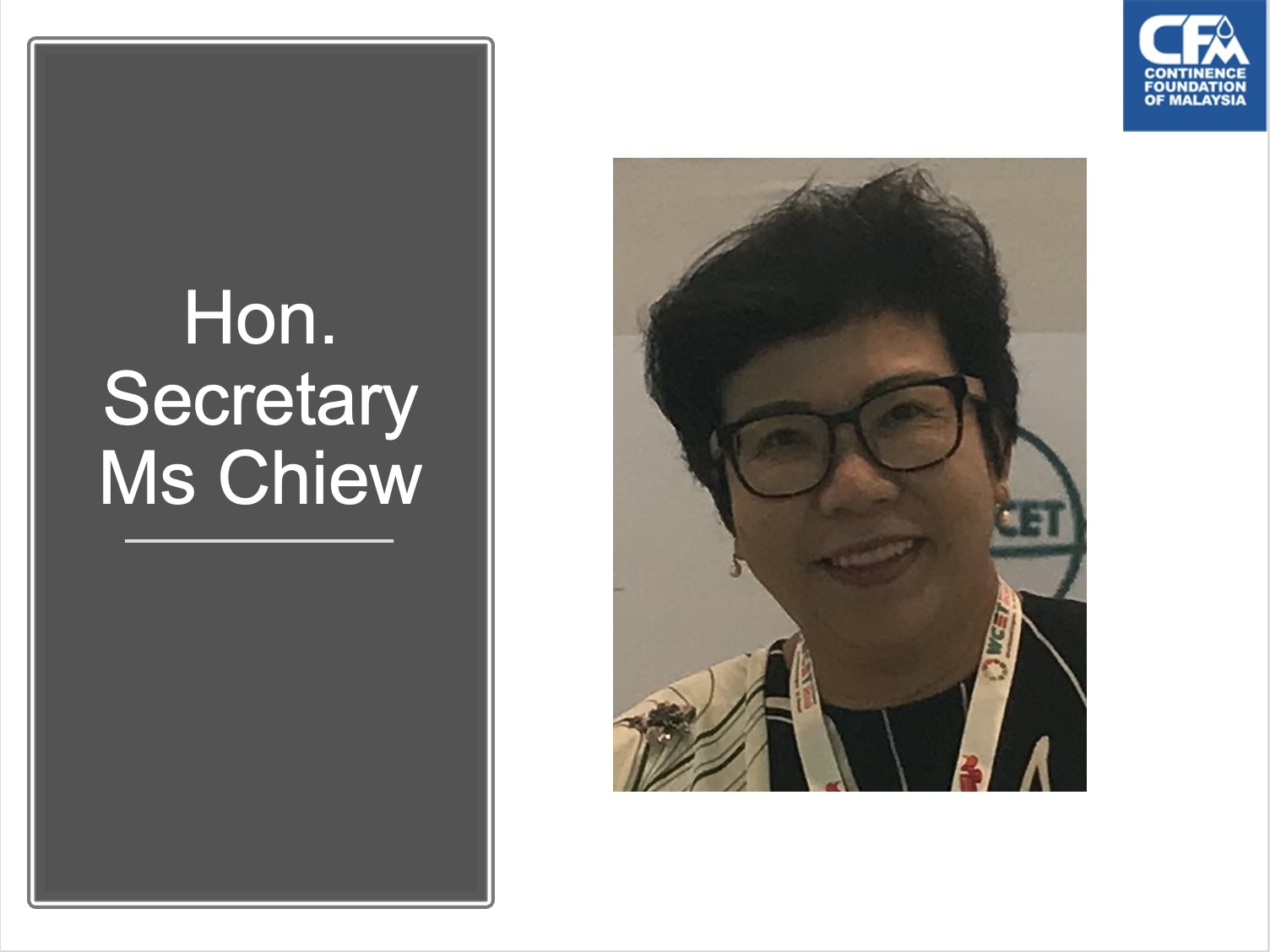 Hon. Secretary Ms Chiew